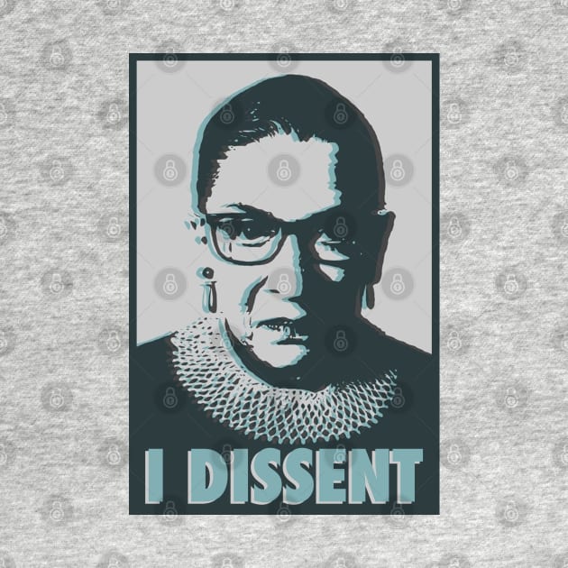 RBG - I dissent - double exposure by Tainted